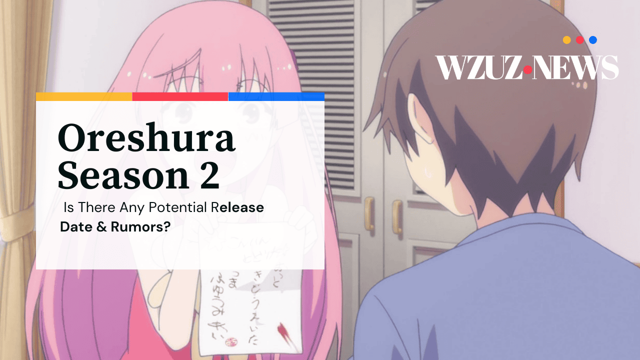 Oreshura Season 2 Release Date: Will There Be Another Season of Oresuki?