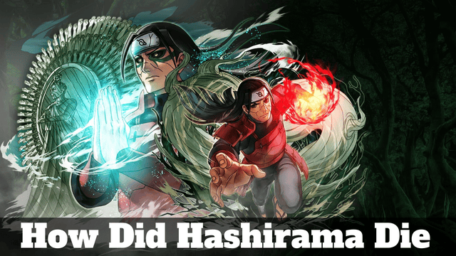 How Did Hashirama Die